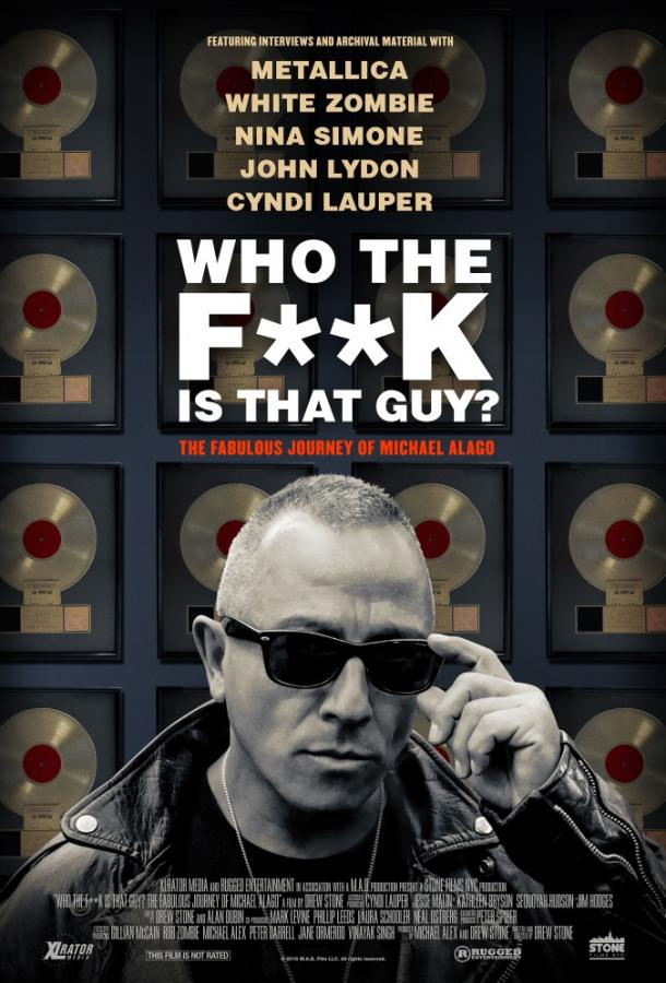 Что это за тип? Невероятная жизнь Майкла Алаго / Who the Fuck is That Guy? The Fabulous Journey of Michael Alago (2017) 