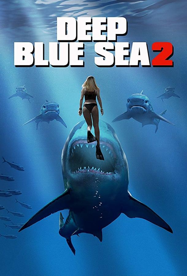 Глубокое синее море 2 / Deep Blue Sea 2 (2018) 