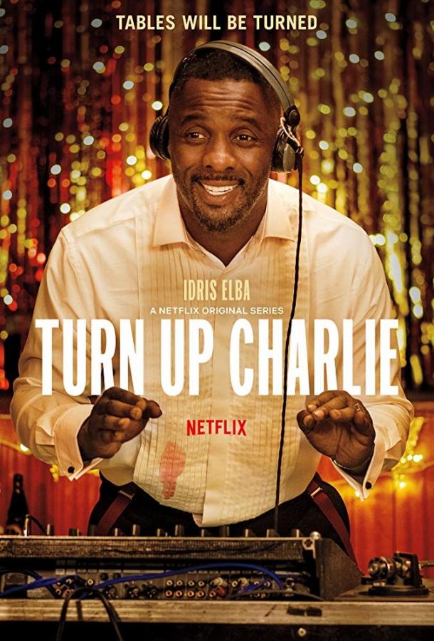 Сделай погромче, Чарли / Turn Up Charlie (2019) 