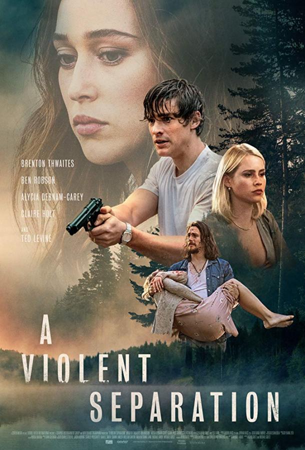 Насильственное разделение / A Violent Separation (2019) 