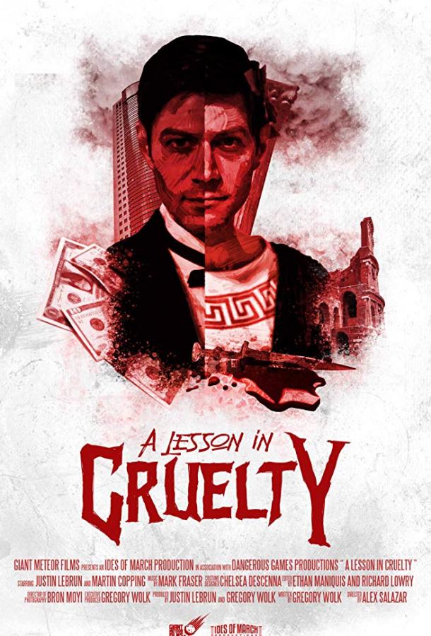 Урок жестокости / A Lesson in Cruelty (2018) 